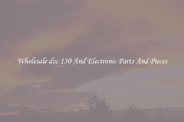 Wholesale dzc 130 And Electronic Parts And Pieces