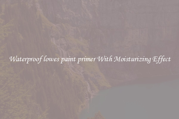 Waterproof lowes paint primer With Moisturizing Effect
