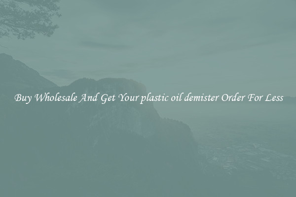Buy Wholesale And Get Your plastic oil demister Order For Less