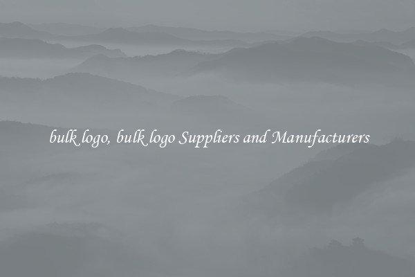 bulk logo, bulk logo Suppliers and Manufacturers