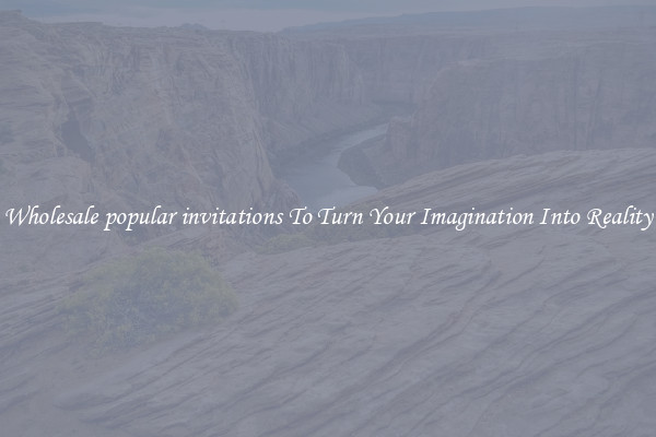Wholesale popular invitations To Turn Your Imagination Into Reality