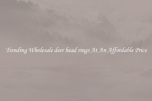 Trending Wholesale deer head rings At An Affordable Price